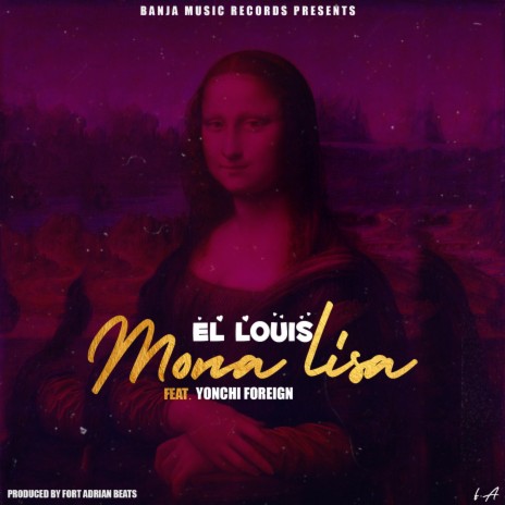 Mona Lisa (feat. Yonchi Foreign) | Boomplay Music