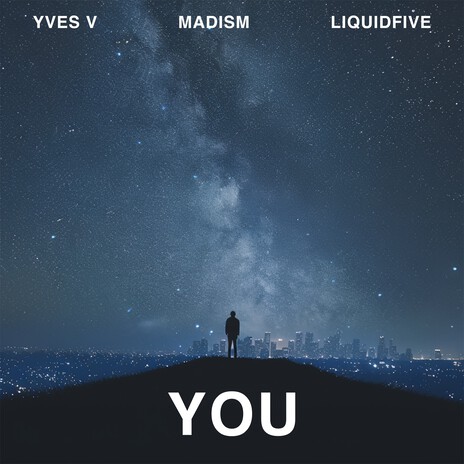 You ft. Madism & liquidfive | Boomplay Music