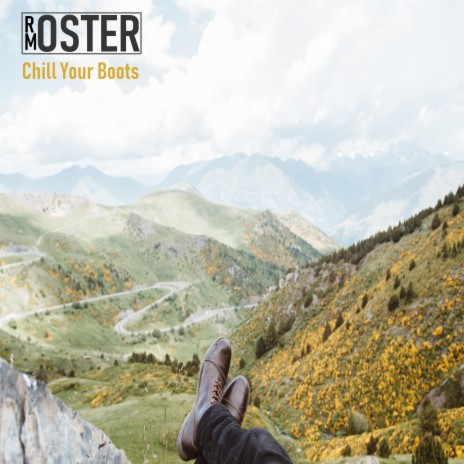 Chill Your Boots | Boomplay Music