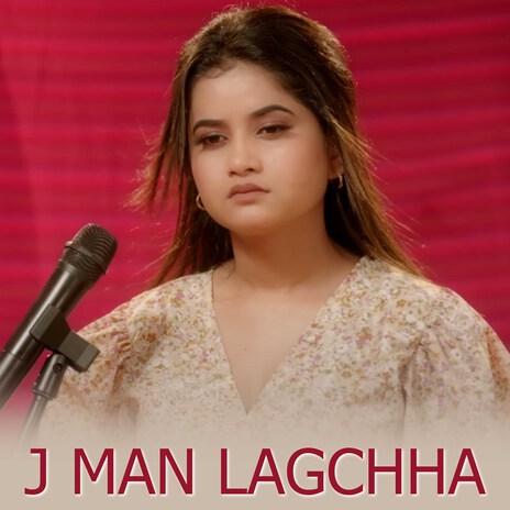 J Man Lagchha | Boomplay Music