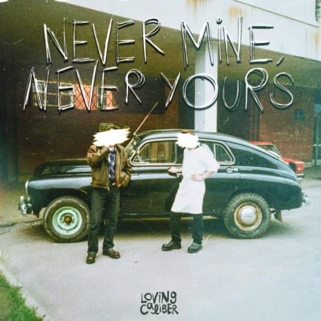 Never Mine, Never Yours | Boomplay Music