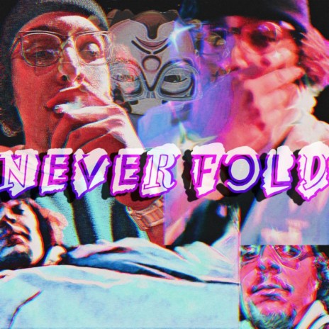 Never Fold | Boomplay Music