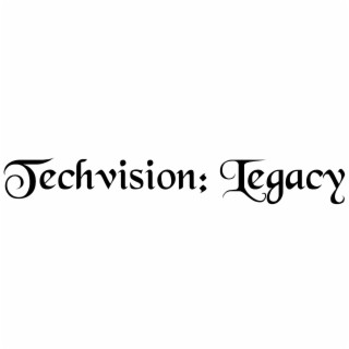 Techvision: Legacy