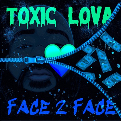 Toxic Lova / Face 2 Face | Boomplay Music