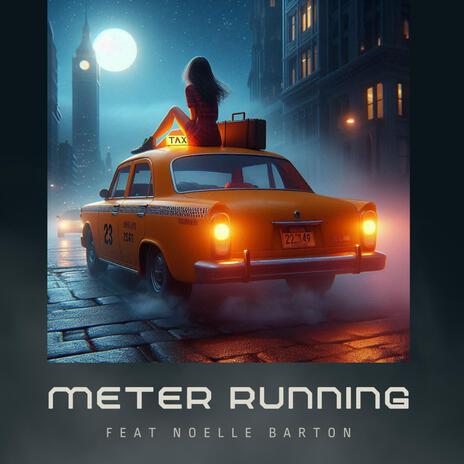 Meter running ft. Noelle Barton | Boomplay Music