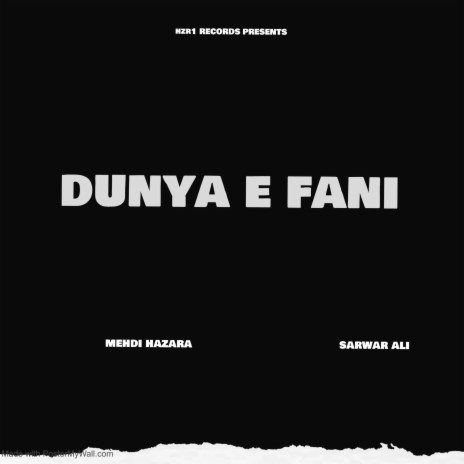 Dunya e Fani ft. Sarwar Ali | Boomplay Music