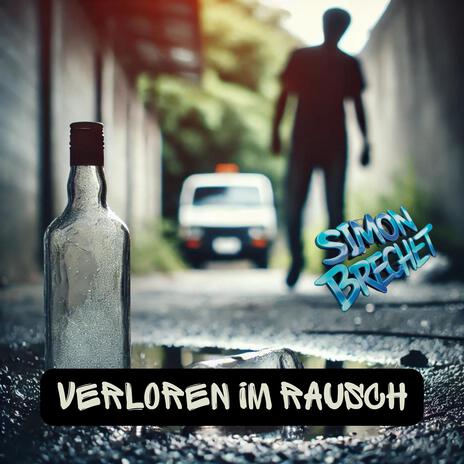 Verloren im Rausch | Boomplay Music