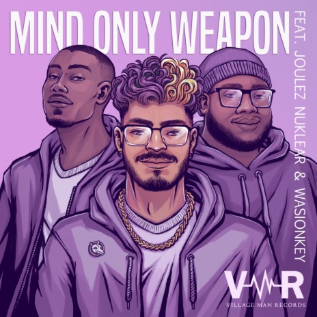Mind Only Weapon ft. Joulez Nuklear & Wasionkey | Boomplay Music