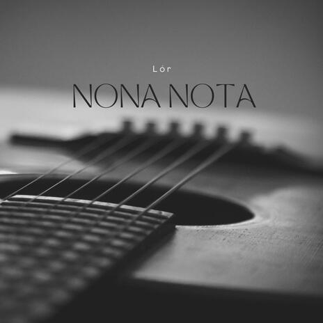 Nona Nota | Boomplay Music