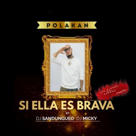 Si Ella Es (Brava Mix) ft. Dj Sandungueo | Boomplay Music