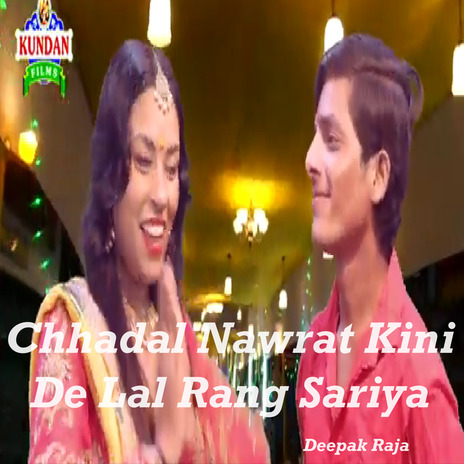 Chhadal Nawrat Kini De Lal Rang Sariya | Boomplay Music
