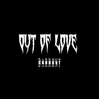 OUT OF LOVE