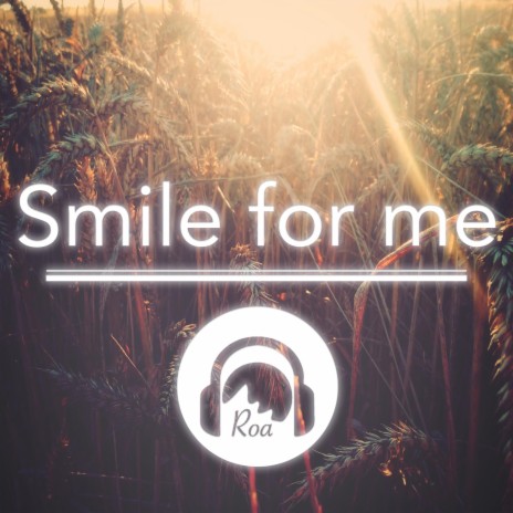 Smile for me | Boomplay Music