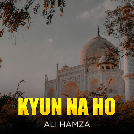 Kyun Na Ho | Boomplay Music