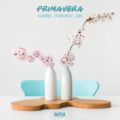 Primavera ft. Pedro Medz & CMK | Boomplay Music