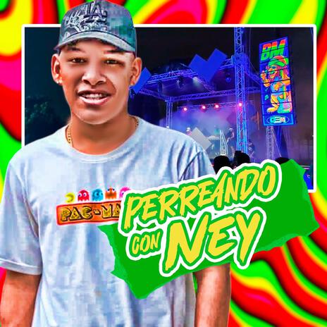 Perreando con (Musica 2024) ft. Ney Perreo