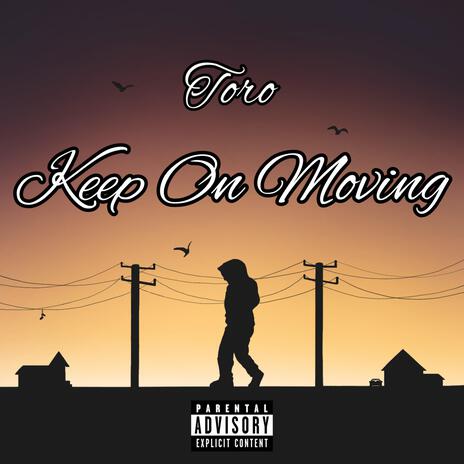 Keep On Moving | Boomplay Music