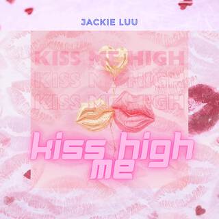 kiss me high (Remix) lyrics | Boomplay Music