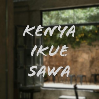 Kenya Ikue Sawa (Hand Shake Song) (feat. SHAQUAY DEH)