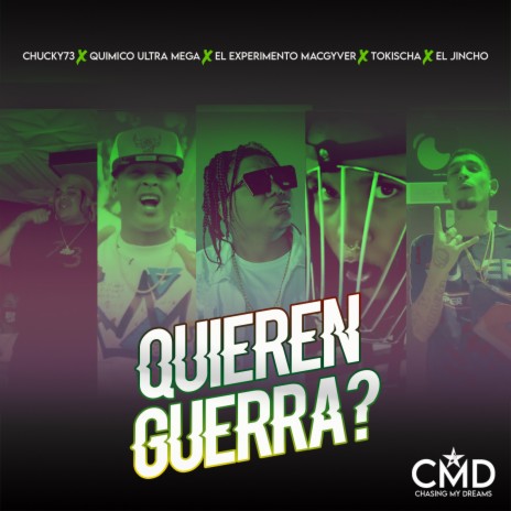 Quieren Guerra? ft. El Jincho, Chuky73, Quimico Ultra Mega & Tokischa | Boomplay Music