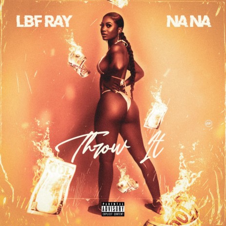 Throw It ! ft. Na Na | Boomplay Music