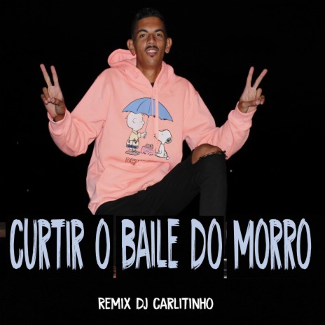 Curtir o Baile Do Morro ft. Mc Tairon | Boomplay Music