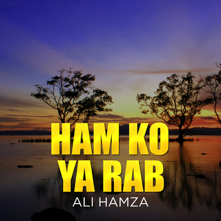 Ham Ko Ya Rab