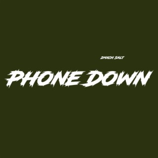 Phone down