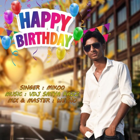 Happy Birthday Sambalpuri ft. Mikoo & VDJ Satya Razz | Boomplay Music