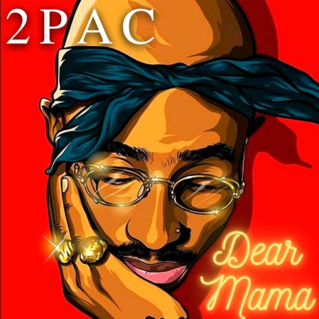 Dear Mama 🅴 | Boomplay Music