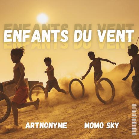 ENFANTS DU VENT ft. Momo Sky | Boomplay Music