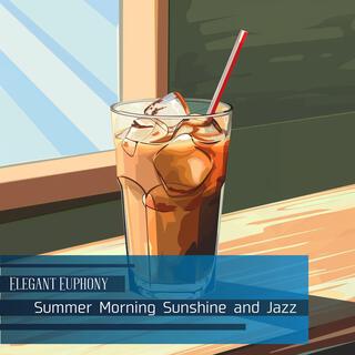 Summer Morning Sunshine and Jazz