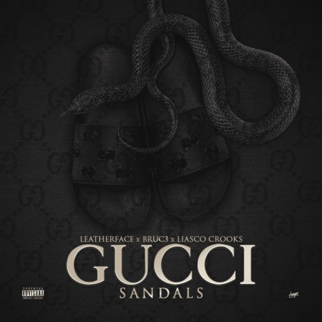 Gucci Sandals ft. BRUC3 & Liasco Crooks | Boomplay Music