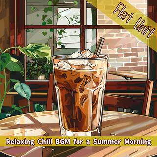 Relaxing Chill Bgm for a Summer Morning