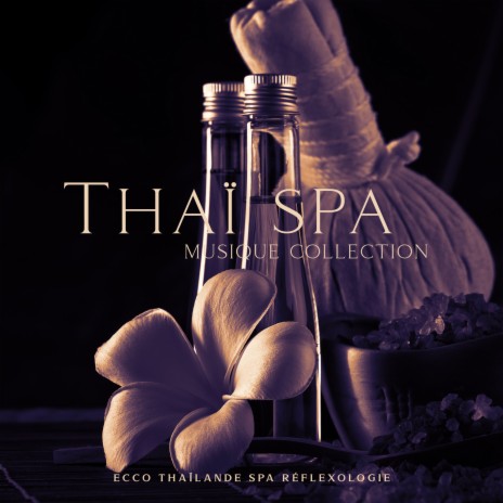Thaï spa musique collection | Boomplay Music