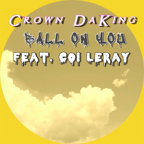 Ball on You ft. Coi Leray | Boomplay Music