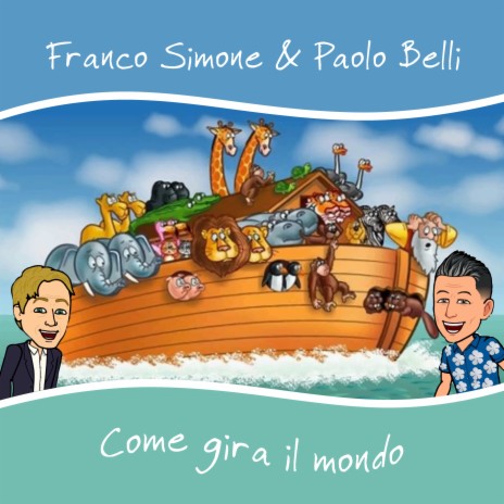 Come gira il mondo ft. Paolo Belli | Boomplay Music