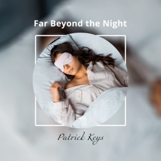 Far Beyond the Night