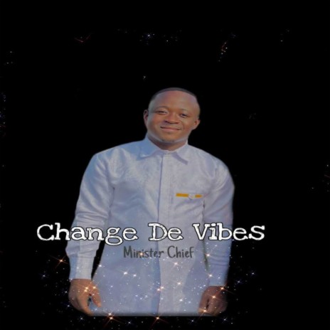 Change De vibes | Boomplay Music