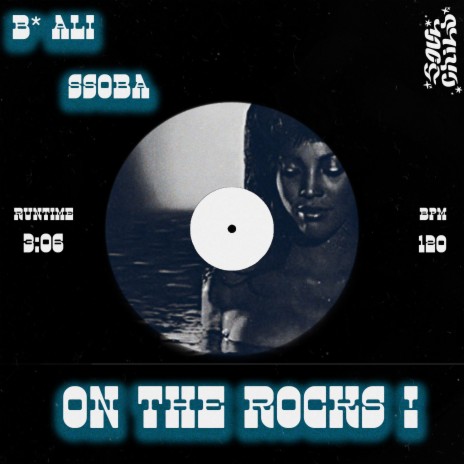 ON THE ROCKS ft. B* ALI | Boomplay Music