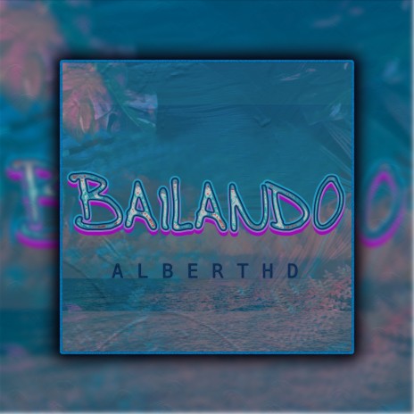 BAILANDO | Boomplay Music