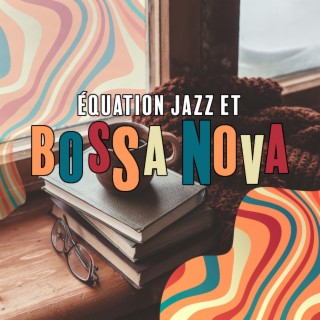 Équation jazz et bossa nova: Sons chauds et relaxants d'hiver