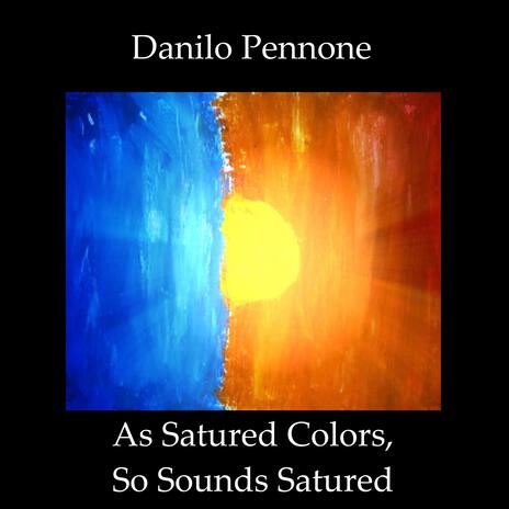 As Satured Colors, So Sounds Satured | Boomplay Music