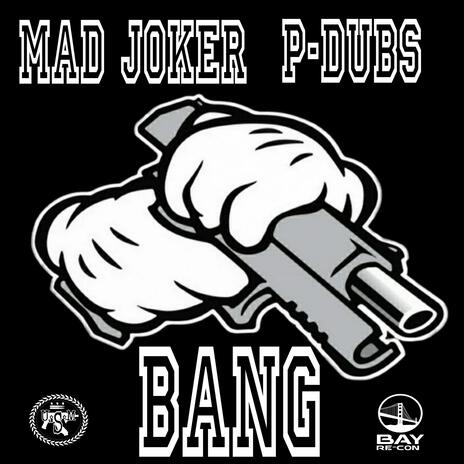 Bang ft. Mad Joker | Boomplay Music