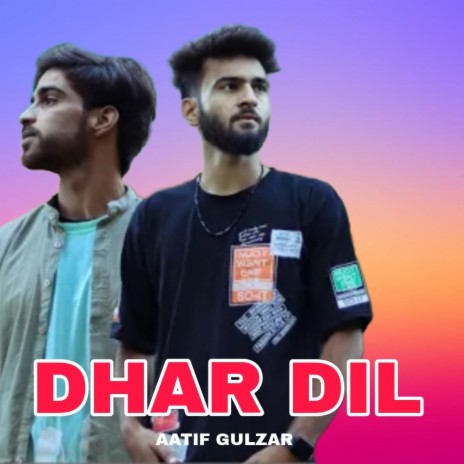 Dhar Dil ft. Aatif gulzar