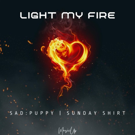 Light My Fire ft. Sunday Shirt | Boomplay Music