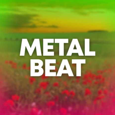 Metal Beat | Boomplay Music