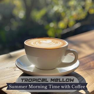 Summer Morning Time with Coffee