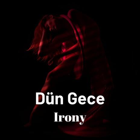 Dün Gece | Boomplay Music