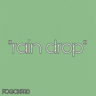 Rain drop